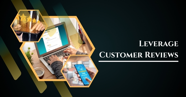 Leverage Customer Reviews