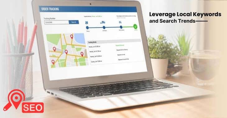 Leverage Local Keywords and Search Trends